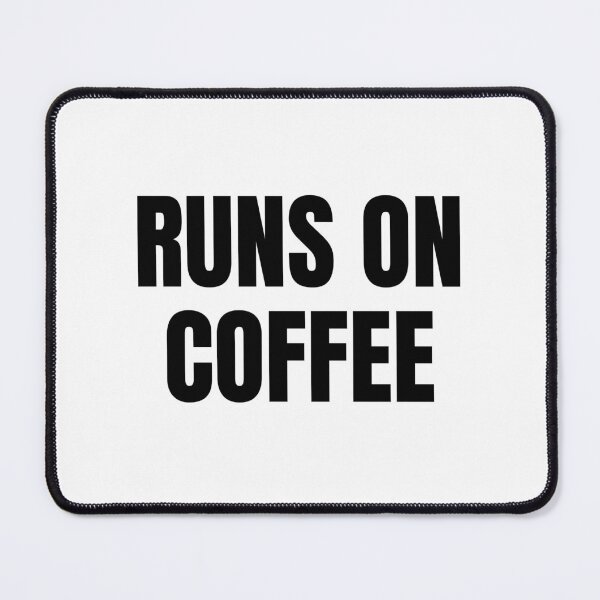 Item preview, Runs on Coffee (Black) designed and sold by ShipCrewNation.