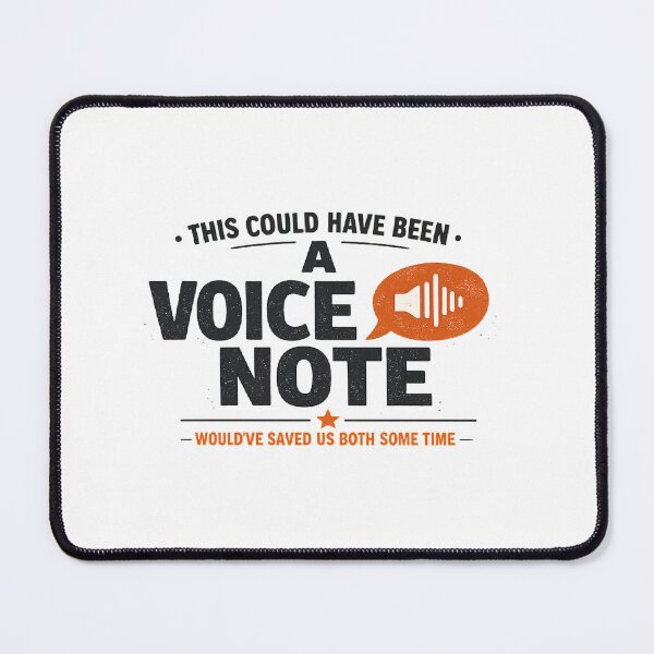 Item preview, This Could Have Been a Voice Note  | would've saved us both some time designed and sold by Ripoubsb.