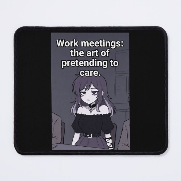 Item preview, Work Meetings: The Art of Pretending to Care, Goth Anime Office Humor designed and sold by Amber Sky Creations.