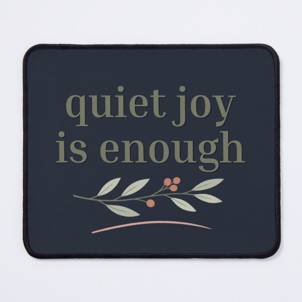 Item preview, Quiet Joy Is Enough – Minimalist Mindfulness Typography designed and sold by CosmicQuietLab.
