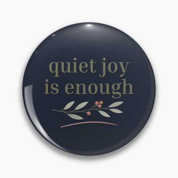 Item preview, Quiet Joy Is Enough – Minimalist Mindfulness Typography designed and sold by CosmicQuietLab.