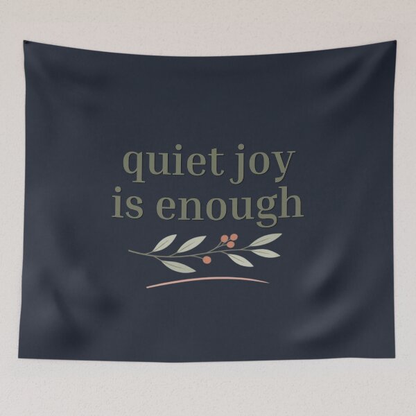 Item preview, Quiet Joy Is Enough – Minimalist Mindfulness Typography designed and sold by CosmicQuietStudio.
