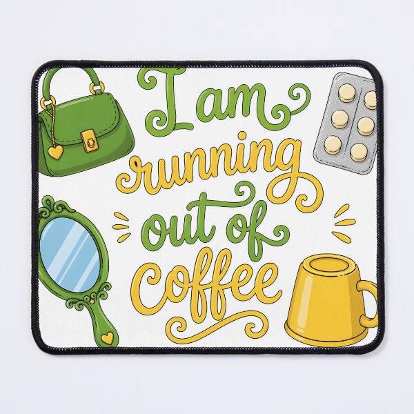 Item preview, I am running out of coffee, funny caption, summer vibe designed and sold by wizard-work.