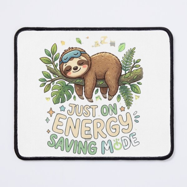 Item preview, Just on Energy Saving Mode Cute Lazy Sloth designed and sold by Wear Sculpt.