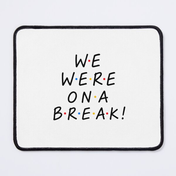 Item preview, We Were on a Break Funny ’90s Sitcom-Inspired Quote Design designed and sold by Maddy V Store.