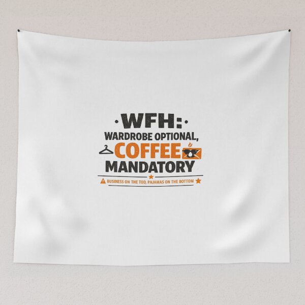 Item preview, WFH: Wardrobe Optional, Coffee Mandatory designed and sold by Ripoubsb.