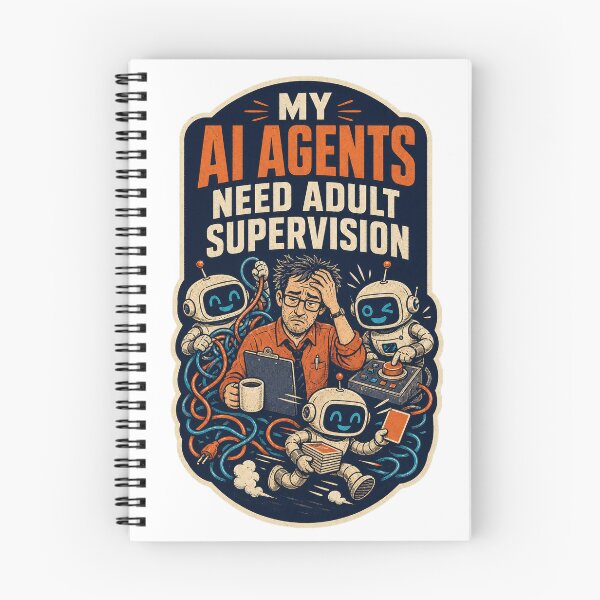 Item preview, My AI Agents Need Adult Supervision designed and sold by Emma Studio.