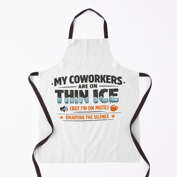 Item preview, My Coworkers Are on Thin Ice (But I'm on Mute) designed and sold by Ripoubsb.