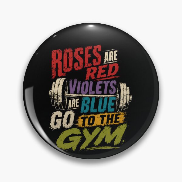 Item preview, Roses Are Red Violets Are Blue Go To The Gym Fitness Workout Humor Motivation Gym Goer designed and sold by SkeletonsDanger.