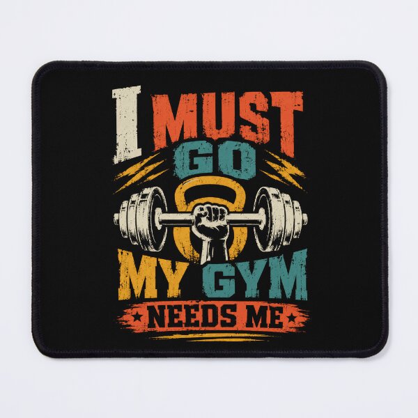 Item preview, I Must Go My Gym Needs Me Weightlifting Bodybuilding Gym Lover designed and sold by SkeletonsDanger.