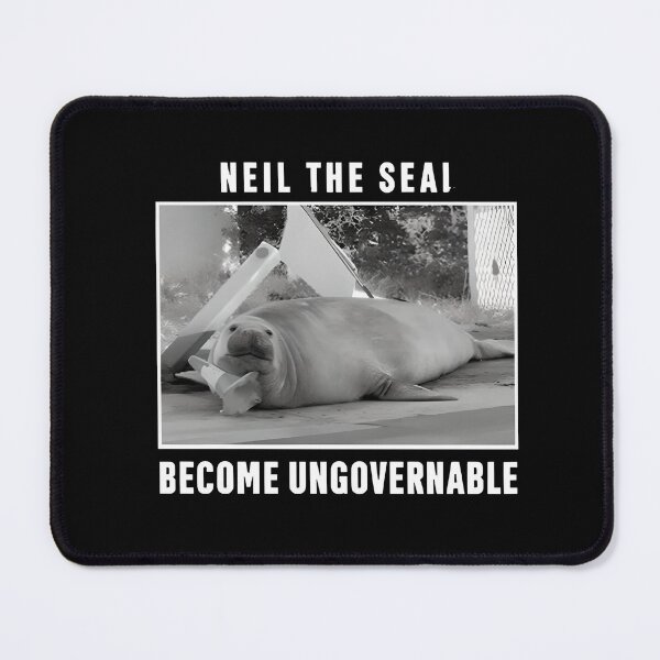 Item preview, Become Ungovernable Neil The Seal Funny Animal Meme designed and sold by LASTIQUE-dd.