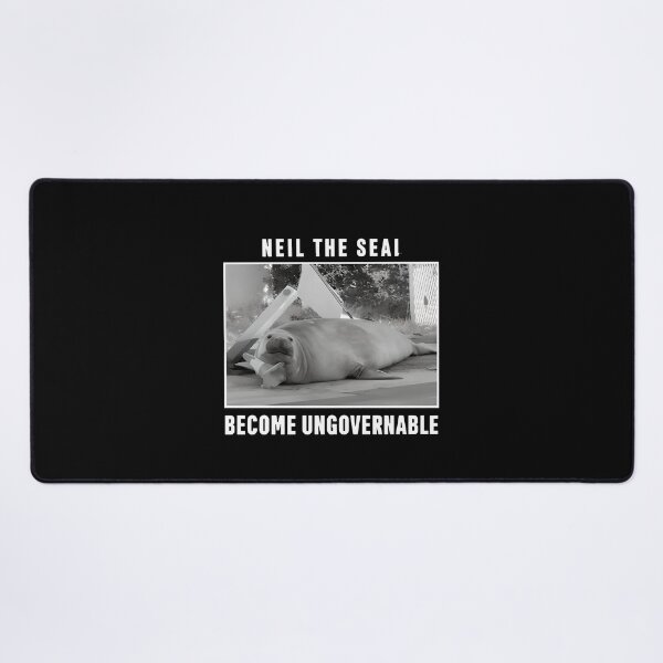 Item preview, Become Ungovernable Neil The Seal Funny Animal Meme designed and sold by LASTIQUE-dd.