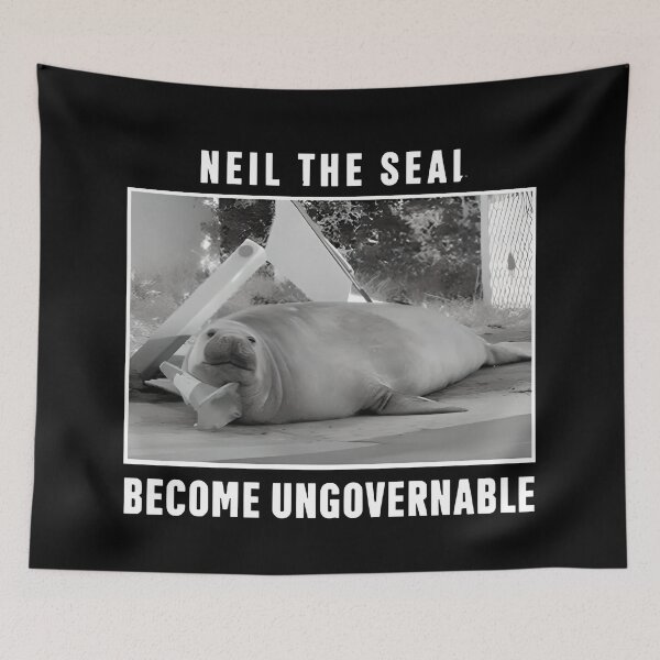 Item preview, Become Ungovernable Neil The Seal Funny Animal Meme designed and sold by LASTIQUE-dd.