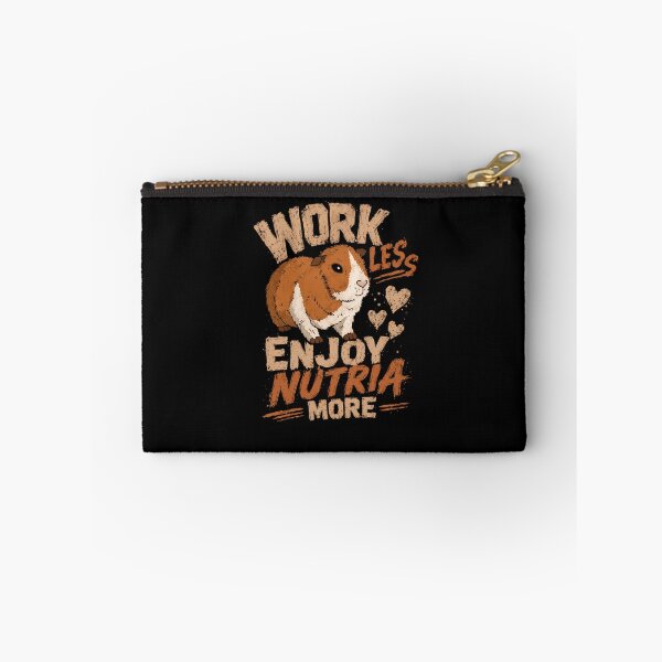 Item preview, Work Less Enjoy Nutria More Nutria Pet Rodent Owner Lover designed and sold by SkeletonsDanger.