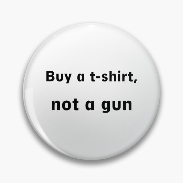 Item preview, Buy a t-shirt, not a gun designed and sold by Marcu Ioachim.