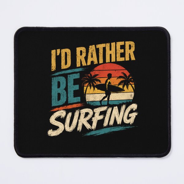 Item preview, I'd Rather Be Surfing Surfer Ocean Beach Vacation Lifestyle designed and sold by SkeletonsDanger.