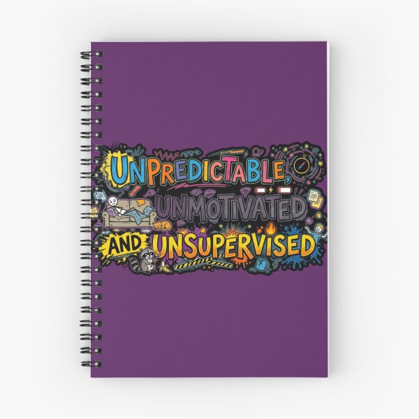 Item preview, Unpredictable, Unmotivated and Unsupervised. designed and sold by Megaera8.