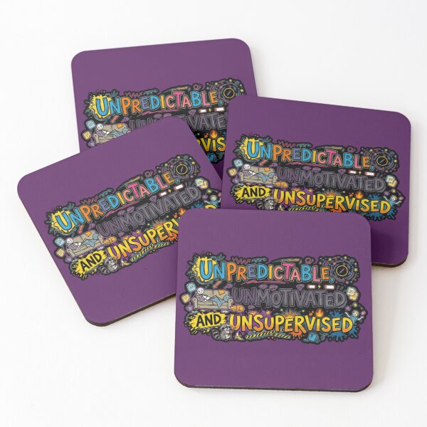 Item preview, Unpredictable, Unmotivated and Unsupervised. designed and sold by Megaera8.