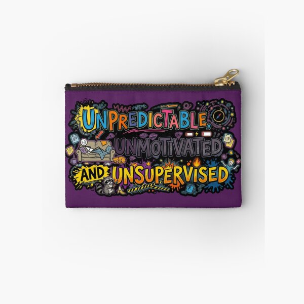 Item preview, Unpredictable, Unmotivated and Unsupervised. designed and sold by Megaera8.