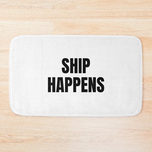Item preview, Ship Happens (Black) designed and sold by ShipCrewNation.