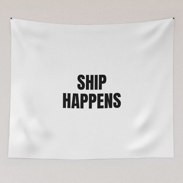 Item preview, Ship Happens (Black) designed and sold by ShipCrewNation.