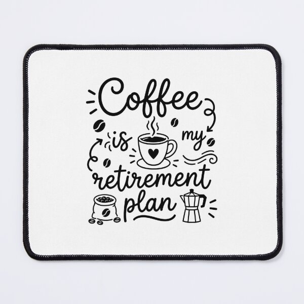 Item preview, Coffee is my retirement plan designed and sold by gunaone-design.