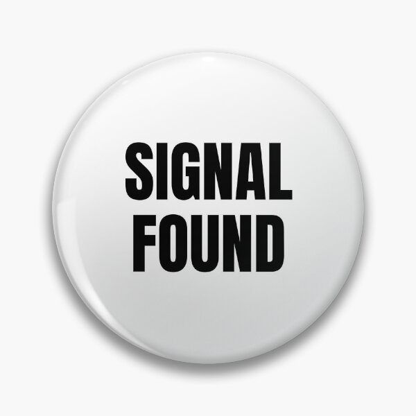Item preview, Signal Found (Black) designed and sold by ShipCrewNation.
