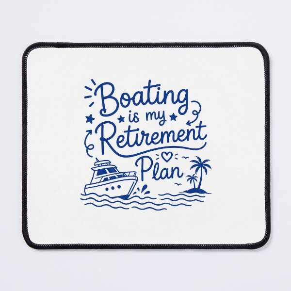 Item preview, Boating is my retirement plan designed and sold by gunaone-design.