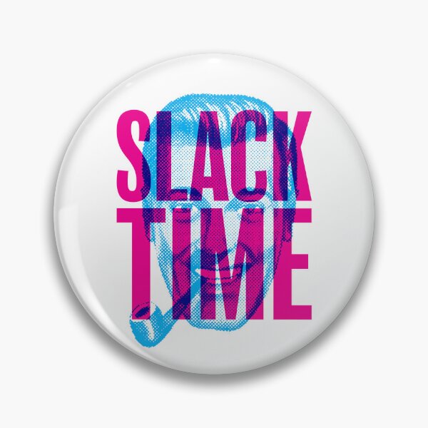 Item preview, Slack Time designed and sold by GoGoPotatoPrint.