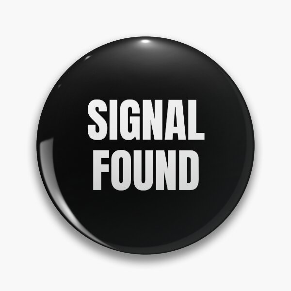 Item preview, Signal Found (White) designed and sold by ShipCrewNation.