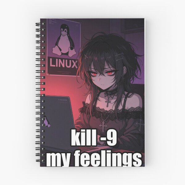Item preview, kill -9 My Feelings, Goth Anime Linux Programmer Girl designed and sold by Amber Sky Creations.