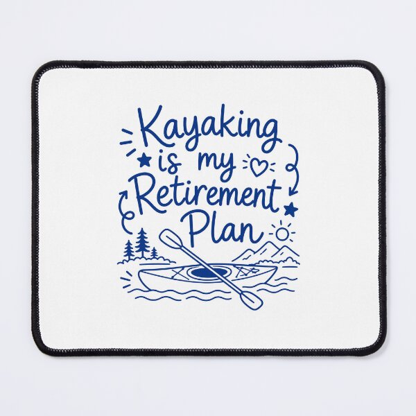 Item preview, Kayaking is my retirement plan - funny kayaker designed and sold by gunaone-design.