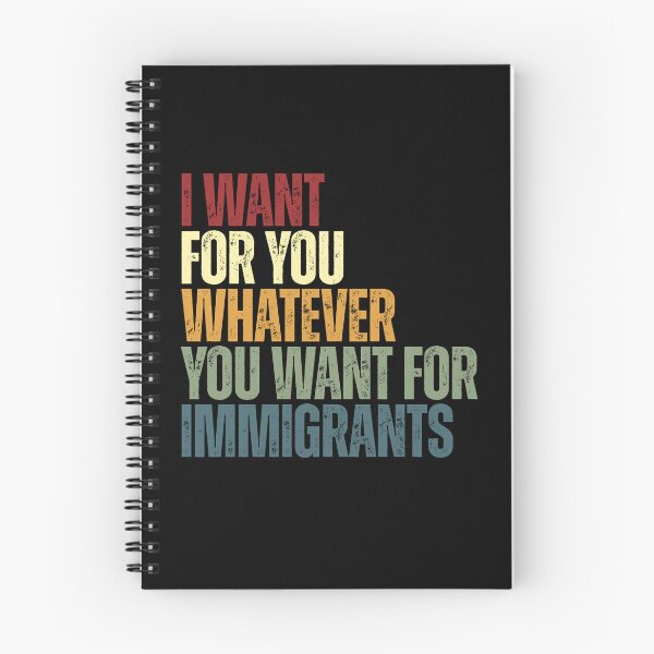 Item preview, I Want For You Whatever You Want For Immigrants Social Justice Human Rights Immigration Advocate designed and sold by JonesFlora2025.