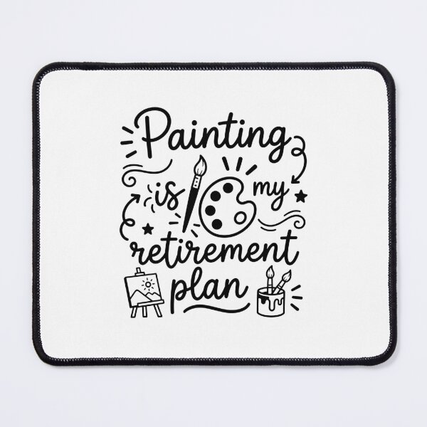 Item preview, Painting is my retirement plan designed and sold by gunaone-design.