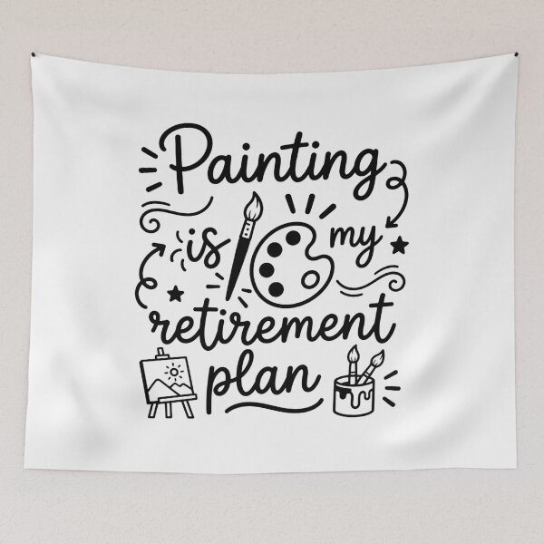 Item preview, Painting is my retirement plan designed and sold by gunaone-design.
