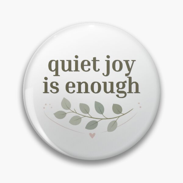 Item preview, Quiet Joy Is Enough – Minimalist Mindfulness Typography designed and sold by CosmicQuietLab.