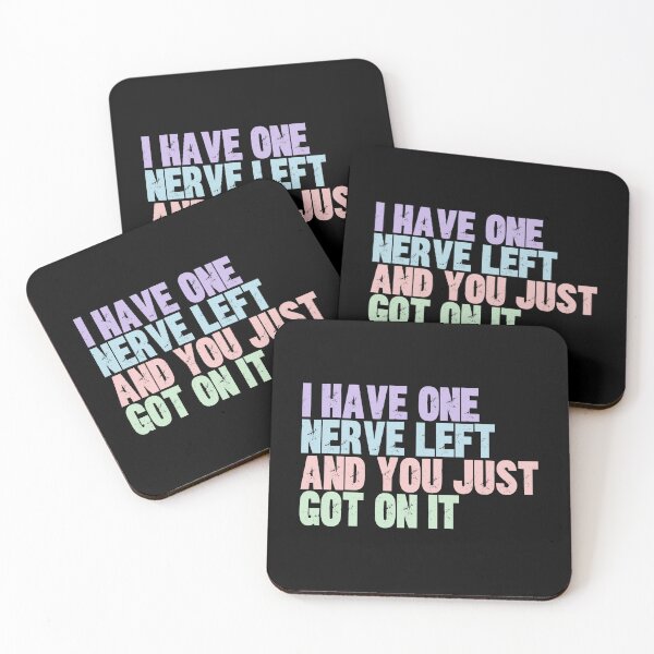 Item preview, I Have One Nerve Left And You Just Got On It Funny Sarcastic Quote Humor designed and sold by JonesFlora2025.