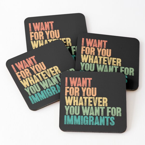Item preview, I Want For You Whatever You Want For Immigrants Social Justice Human Rights designed and sold by JonesFlora2025.