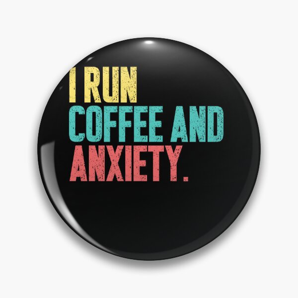 Item preview, I Run Coffee And Anxiety Funny Quote Caffeine Lover Anxious Life designed and sold by JonesFlora2025.