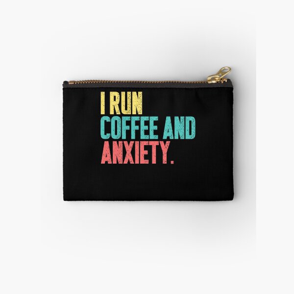 Item preview, I Run Coffee And Anxiety Funny Quote Caffeine Lover Anxious Life designed and sold by JonesFlora2025.