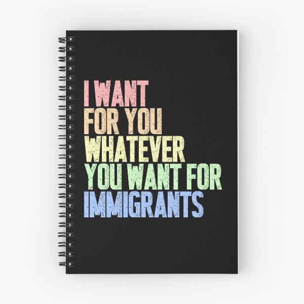 Item preview, I Want For You Whatever You Want For Immigrants Human Rights Social Justice Advocate designed and sold by JonesFlora2025.