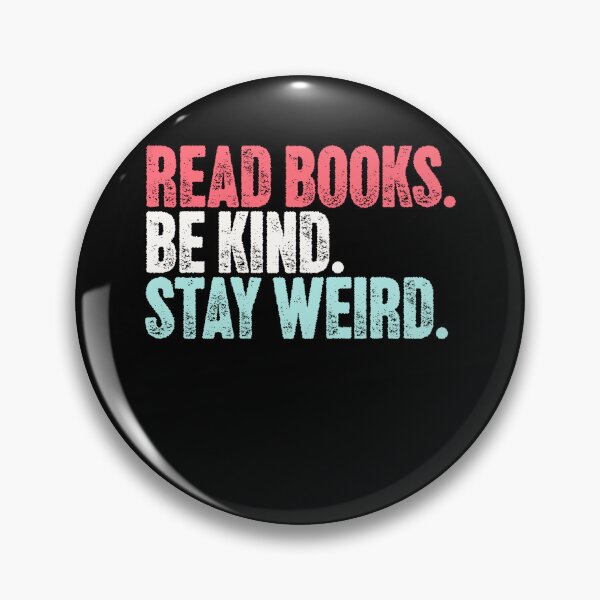 Item preview, Read Books Be Kind Stay Weird Reader Book Lover Kindness Individuality designed and sold by RetroMini2026.
