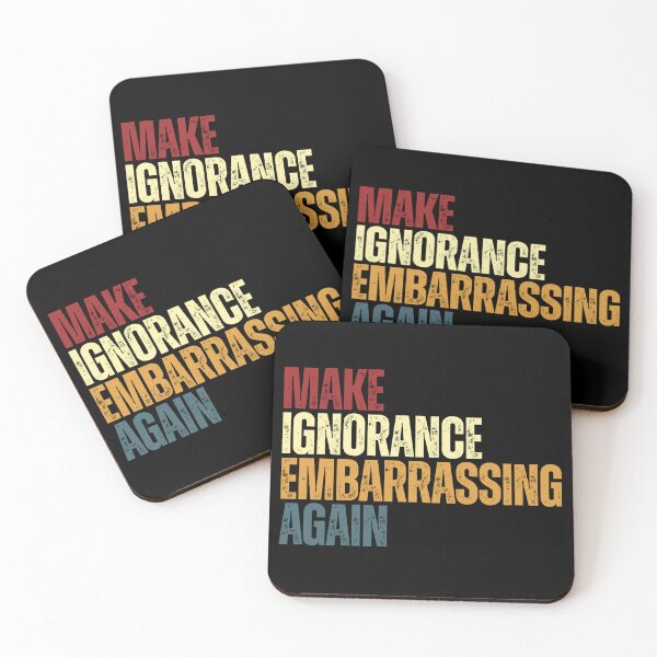 Item preview, Make Ignorance Embarrassing Again Critical Thinker Education Awareness designed and sold by RetroMini2026.