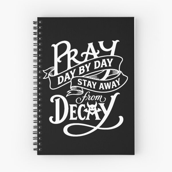 Item preview, Pray Day by Day Stay Away from Decay designed and sold by mazyoy.