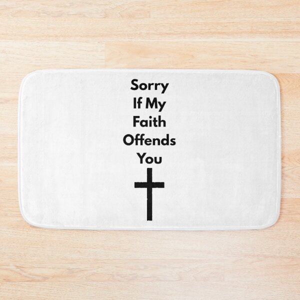 Item preview, Sorry If My Faith Offends You designed and sold by Teardrop Creations.