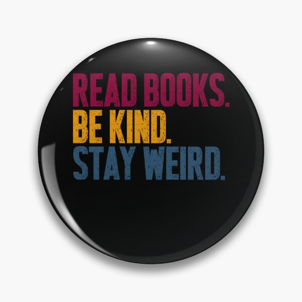 Item preview, Read Books Be Kind Stay Weird Book Lover Kindness Individual Quote designed and sold by RetroMini2026.