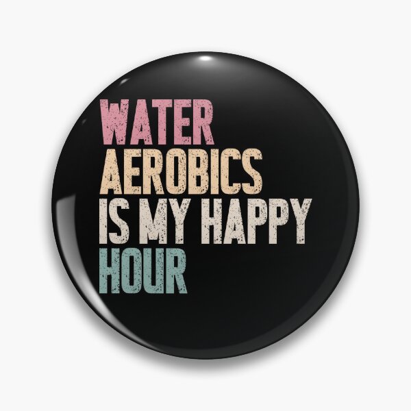 Item preview, Water Aerobics Is My Happy Hour Aqua Fitness Participant designed and sold by RetroMini2026.
