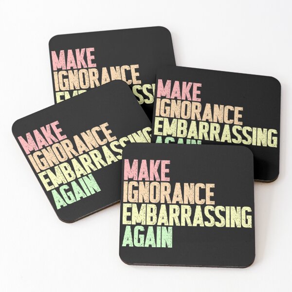 Item preview, Make Ignorance Embarrassing Again Intellectual Social Commentary Education Advocate designed and sold by RetroMini2026.