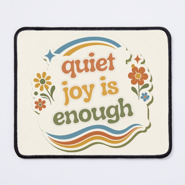 Item preview, Quiet Joy Is Enough – Inspirational Wellness Typography Design designed and sold by CosmicQuietLab.