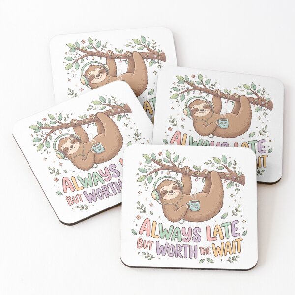 Item preview, Always Late But Worth the Wait – Chill Sloth designed and sold by khalidnasr.